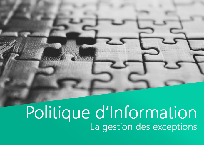 Guide pratique configurer des exceptions pour vos politiques d’information