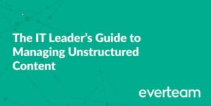 The IT Leader's Guide to Managing Unstructured Content